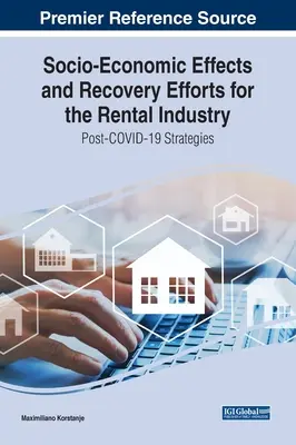 Efecte socio-economice și eforturi de redresare pentru industria de închiriere: Strategii post-COVID-19 - Socio-Economic Effects and Recovery Efforts for the Rental Industry: Post-COVID-19 Strategies