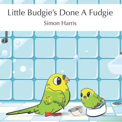 Micul Budgie a făcut un Fudgie - Little Budgie's Done A Fudgie