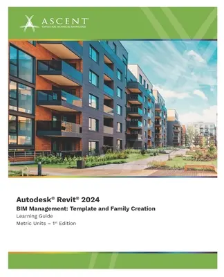 Autodesk Revit 2024 BIM Management: Crearea șabloanelor și a familiilor (unități metrice) - Autodesk Revit 2024 BIM Management: Template and Family Creation (Metric Units)