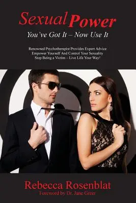 Puterea sexuală: O ai - acum folosește-o - Sexual Power: You've Got It - Now Use It