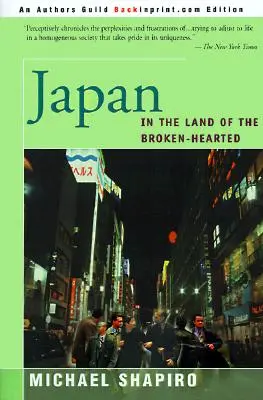 Japonia: În țara celor cu inima frântă - Japan: In the Land of the Broken-Hearted
