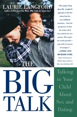 Big Talk: Vorbește cu copilul tău despre sex și întâlniri - Big Talk: Talking to Your Child about Sex and Dating