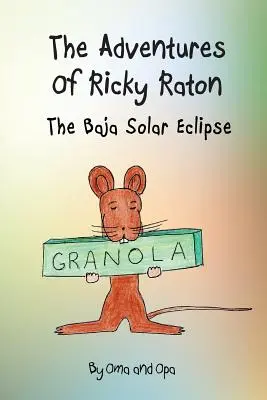 Aventurile lui Ricky Raton: Eclipsa solară din Baja - The Adventures of Ricky Raton: The Baja Solar Eclipse
