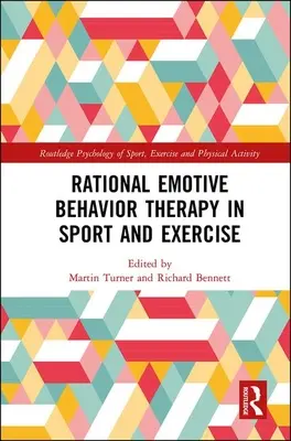 Terapia rațională emotivă comportamentală în sport și exercițiu - Rational Emotive Behavior Therapy in Sport and Exercise