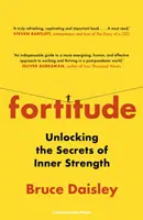 Fortitude - Dezlegarea secretelor forței interioare - Fortitude - Unlocking the Secrets of Inner Strength
