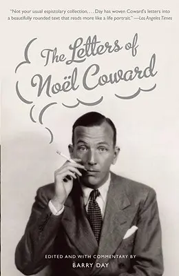 Scrisorile lui Noel Coward - The Letters of Noel Coward