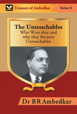 Intouchables: Cine au fost și de ce au devenit de neatins - The Untouchables: Who were they and why they Became Untouchables