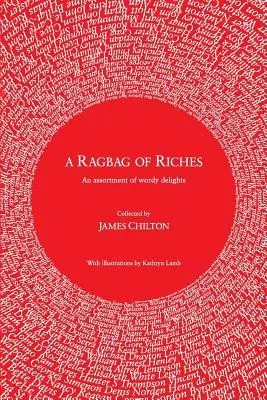 A Ragbag of Riches: Un asortiment de delicii cu cuvinte - A Ragbag of Riches: An assortment of wordy delights