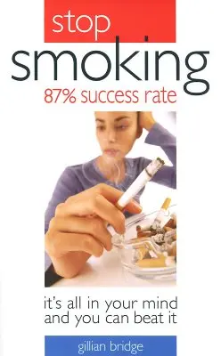 Stop Fumat 87% Rata de succes: It's All in Your Mind and You Can Beat It - Stop Smoking 87% Success Rate: It's All in Your Mind and You Can Beat It