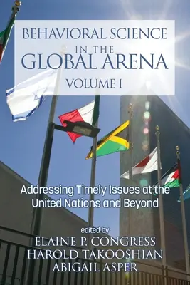 Știința comportamentală în arena globală: Abordarea problemelor de actualitate la Organizația Națiunilor Unite și nu numai - Behavioral Science in the Global Arena: Addressing Timely Issues at the United Nations and Beyond
