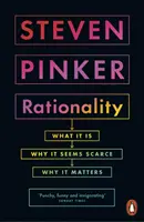 Raționalitatea - Ce este, de ce pare rară, de ce este importantă - Rationality - What It Is, Why It Seems Scarce, Why It Matters