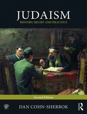 Iudaismul: istorie, credință și practică - Judaism: History, Belief and Practice