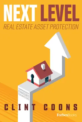 Next Level Real Estate Asset Protection: Strategii cuprinzătoare pentru investitori - Next Level Real Estate Asset Protection: Comprehensive Strategies for Investors
