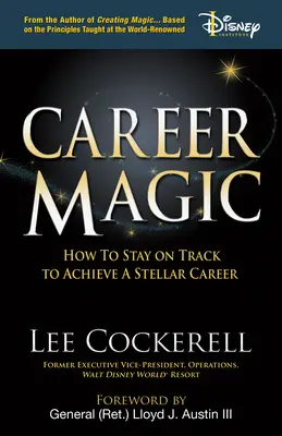 Magia carierei: Cum să rămâi pe drumul cel bun pentru a obține o carieră stelară - Career Magic: How to Stay on Track to Achieve a Stellar Career