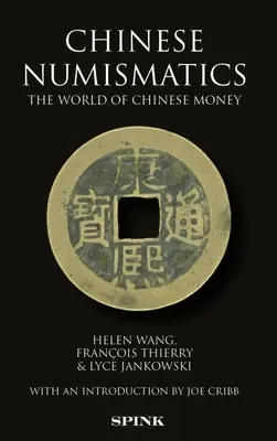 Numismatică chineză: Lumea banilor chinezi - Chinese Numismatics: The World of Chinese Money