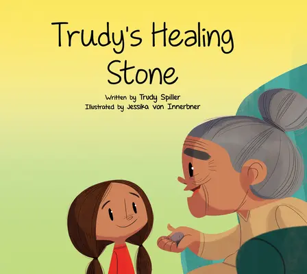 Piatra vindecătoare a lui Trudy - Trudy's Healing Stone