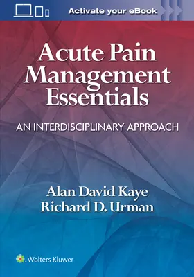 Acute Pain Management Essentials: O abordare interdisciplinară - Acute Pain Management Essentials: An Interdisciplinary Approach