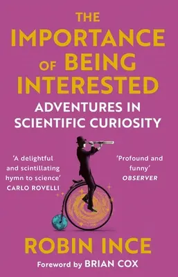 Importanța de a fi interesat - Aventuri în curiozitatea științifică - Importance of Being Interested - Adventures in Scientific Curiosity