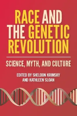 Rasa și revoluția genetică: Știință, mit și cultură - Race and the Genetic Revolution: Science, Myth, and Culture