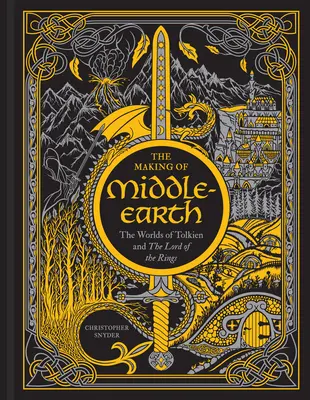 Crearea Pământului de Mijloc: Lumile lui Tolkien și ale Stăpânului Inelelor (The Worlds of Tolkien and the Lord of the Rings) - The Making of Middle-Earth: The Worlds of Tolkien and the Lord of the Rings
