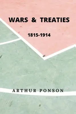 Războaie și tratate, 1815-1914 - Wars & Treaties, 1815-1914