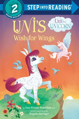Dorința lui Uni de a avea aripi ( Uni the Unicorn) - Uni's Wish for Wings ( Uni the Unicorn)