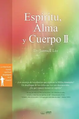 Espritu, Alma y Cuerpo Ⅱ: Spirit, suflet și trup Ⅱ (spaniolă) - Espritu, Alma y Cuerpo Ⅱ: Spirit, Soul and Body Ⅱ (Spanish)