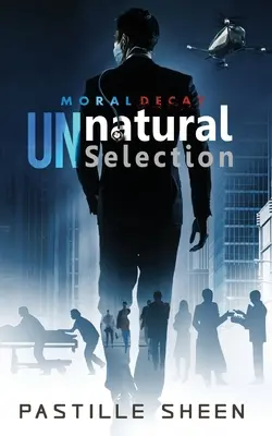 Selecția nenaturală: Decăderea morală - UNnatural Selection: Moral Decay
