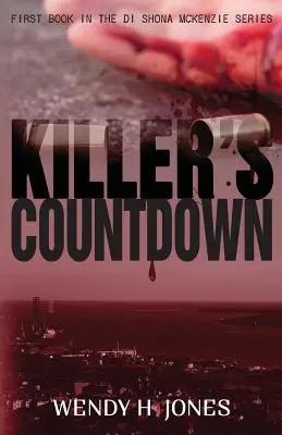 Numărătoarea inversă a ucigașului (Un mister DI Shona McKenzie) - Killer's Countdown (A DI Shona McKenzie Mystery)