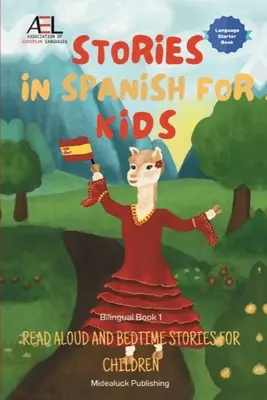 Povești în spaniolă pentru copii: Read Aloud and Bedtime Stories for Children Carte bilingvă 1 - Stories in Spanish for Kids: Read Aloud and Bedtime Stories for Children Bilingual Book 1