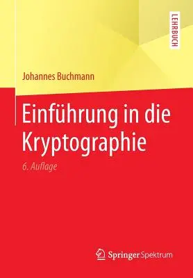 Introducere în criptografie (Einfhrung in Die Kryptographie) - Einfhrung in Die Kryptographie