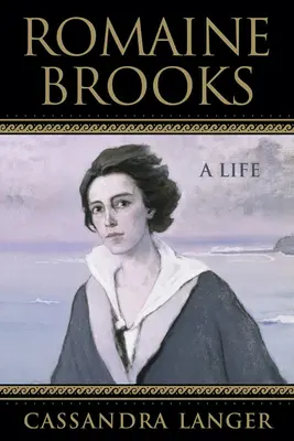 Romaine Brooks: O viață - Romaine Brooks: A Life