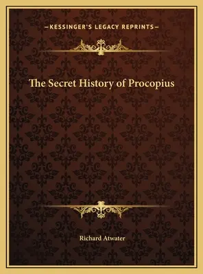 Istoria secretă a lui Procopius - The Secret History of Procopius