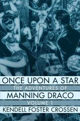 Once Upon a Star: Aventurile lui Manning Draco, volumul 1 - Once Upon a Star: The Adventures of Manning Draco, Volume 1