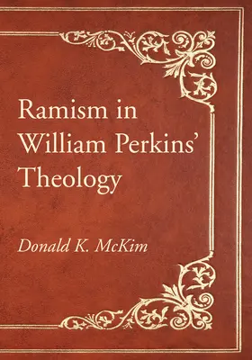 Ramismul în teologia lui William Perkins - Ramism in William Perkins' Theology