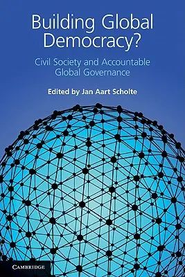 Construirea democrației globale? - Building Global Democracy?