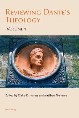 Revizuirea Teologiei lui Dante: Volumul 1 - Reviewing Dante's Theology: Volume 1