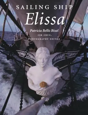 Nava cu vele Elissa: Volumul 76 - Sailing Ship Elissa: Volume 76