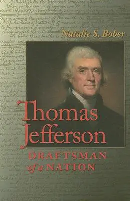 Thomas Jefferson: Desenatorul unei națiuni - Thomas Jefferson: Draftsman of a Nation