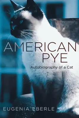 American Pye: Autobiografia unei pisici - American Pye: Autobiography of a Cat