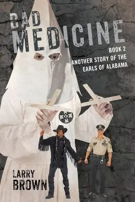 Bad Medicine: Cartea 2 O altă poveste a conților din Alabama - Bad Medicine: Book 2 Another Story of the Earls of Alabama