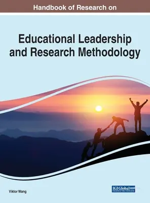 Manual de cercetare privind leadershipul educațional și metodologia cercetării - Handbook of Research on Educational Leadership and Research Methodology