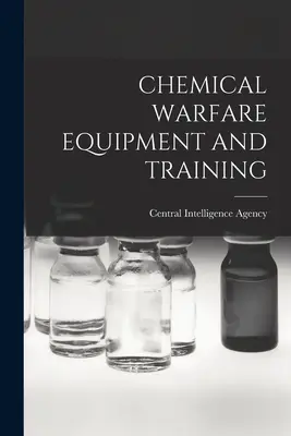 Echipamentul și pregătirea pentru războiul chimic - Chemical Warfare Equipment and Training