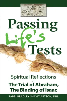 Trecerea testelor vieții: Reflecții spirituale asupra încercării lui Avraam, legarea lui Isaac - Passing Life's Tests: Spiritual Reflections on the Trial of Abraham, the Binding of Isaac