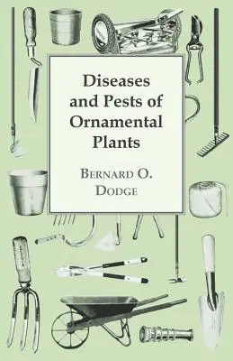 Boli și dăunători ai plantelor ornamentale - Diseases and Pests of Ornamental Plants