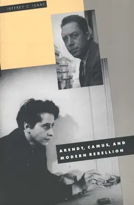 Arendt, Camus și rebeliunea modernă - Arendt, Camus, and Modern Rebellion