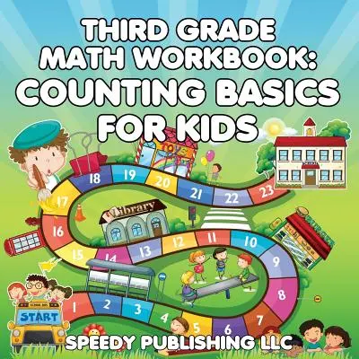 Caiet de matematică pentru clasa a treia: Bazele numărării pentru copii - Third Grade Math Workbook: Counting Basics for Kids