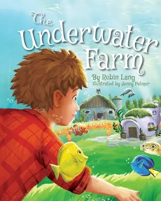 Ferma subacvatică - The Underwater Farm