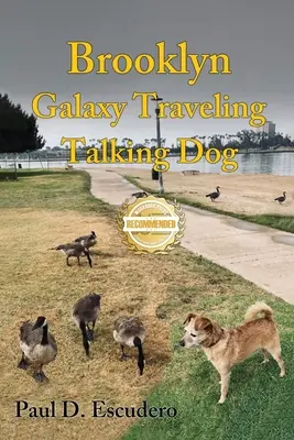 Brooklyn, câinele vorbitor care călătorește în galaxie - Brooklyn, Galaxy Traveling Talking Dog