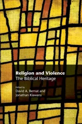 Religie și violență: Moștenirea biblică - Religion and Violence: The Biblical Heritage